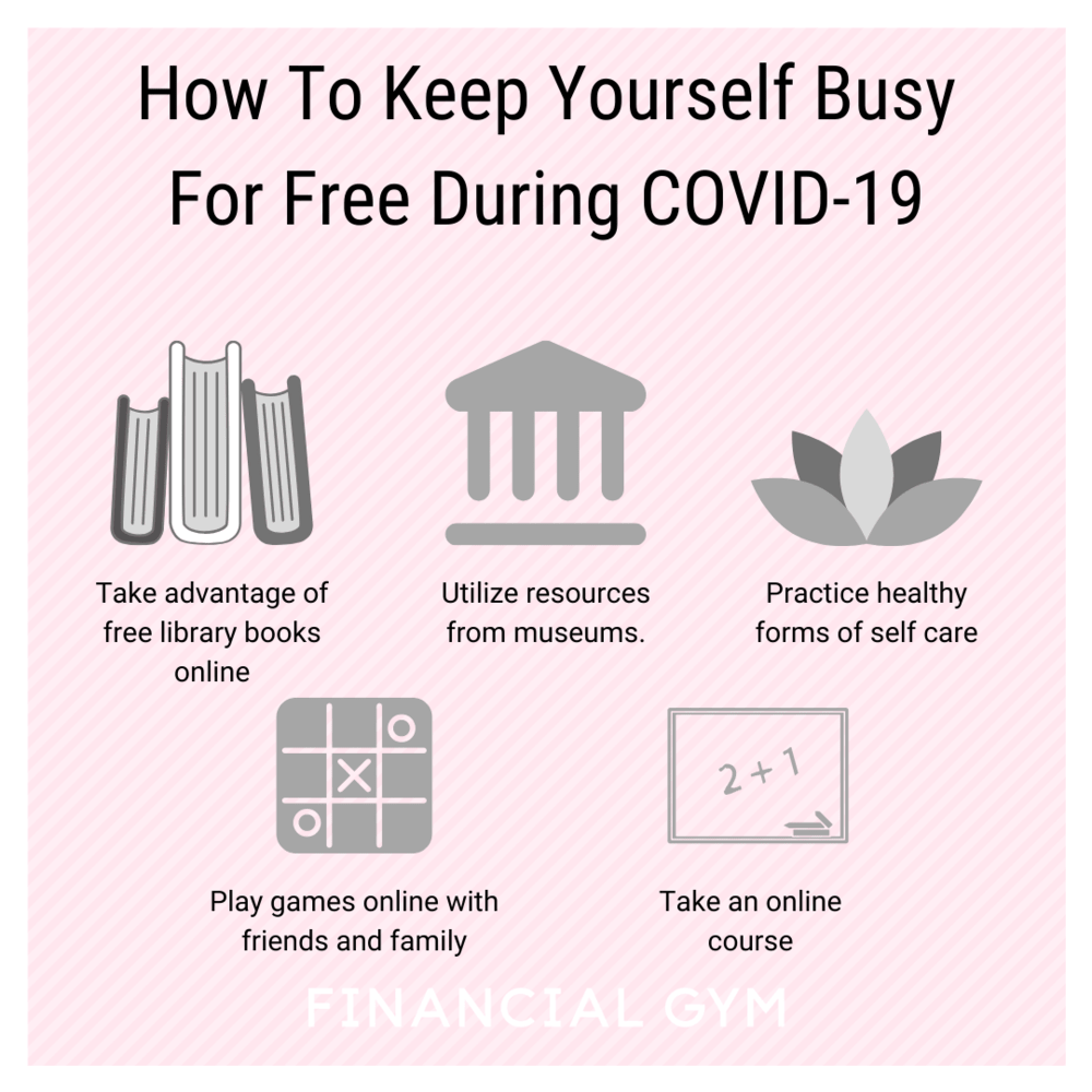 How To Keep Yourself Busy For Free During COVID-19